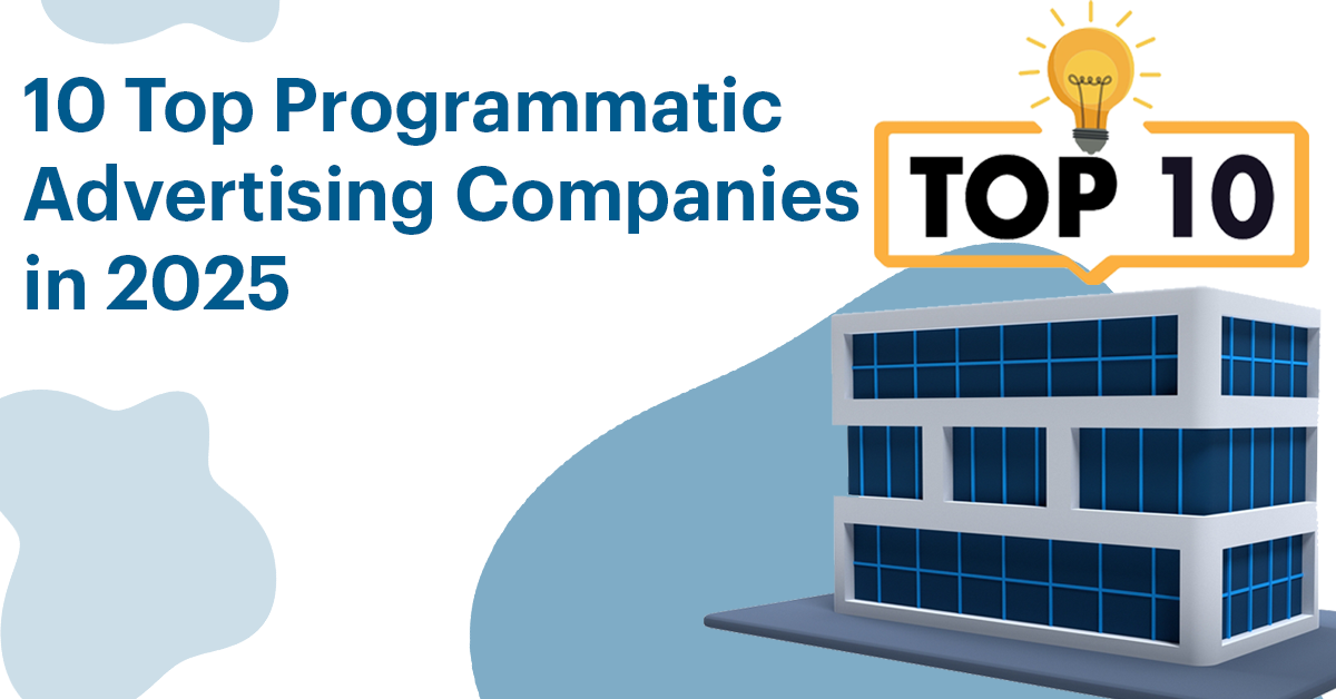 10 Top Programmatic Advertising company in 2025