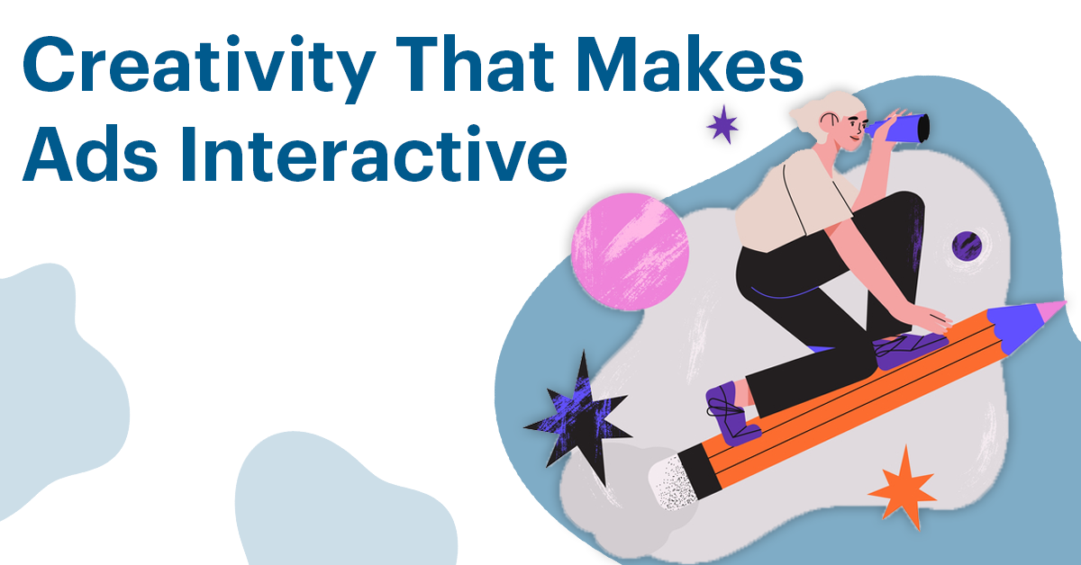 Creativity That Makes Interactive Ads