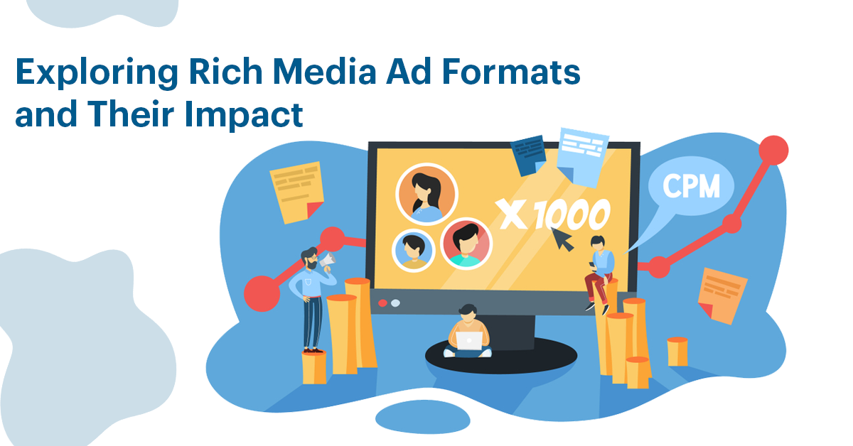 Exploring Rich Media Ad Formats and Their Impact