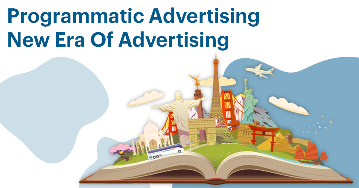 Programmatic Advertising: New Era Of Advertising