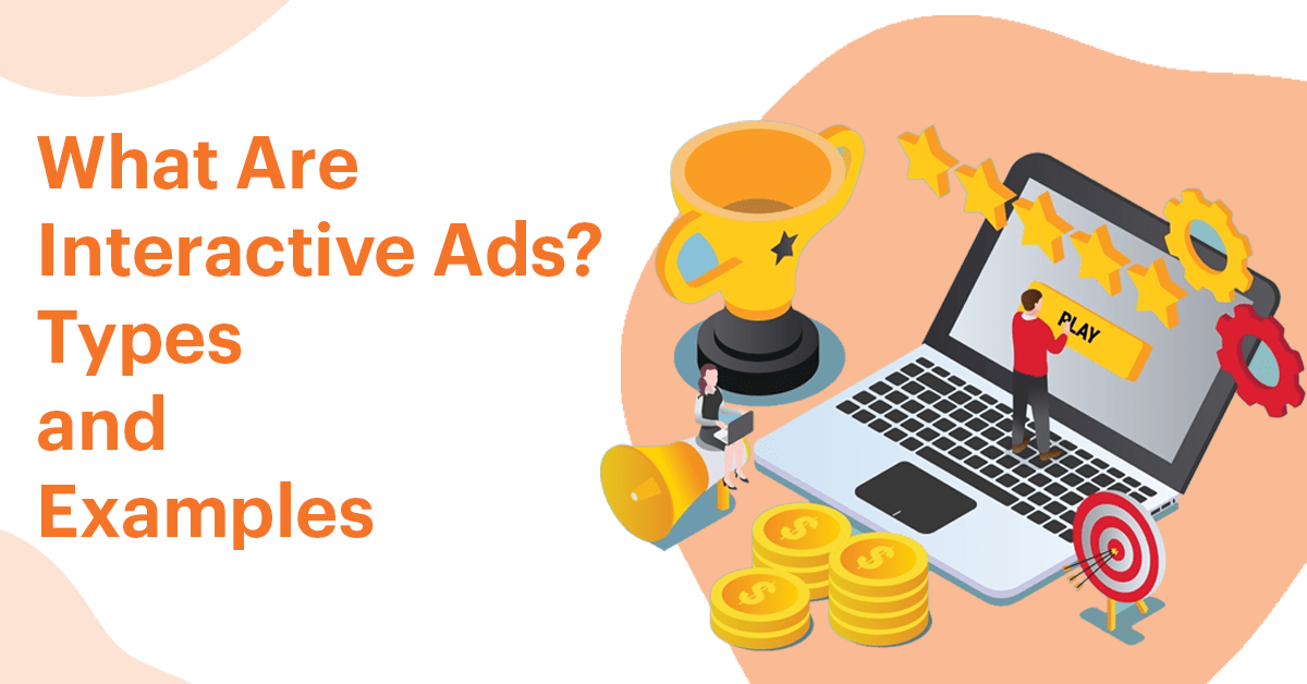 What Are Interactive Ads? Types and Examples